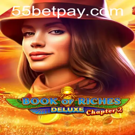 Discover the Thrills of Book of Riches Deluxe Chapter 2 with 55bet