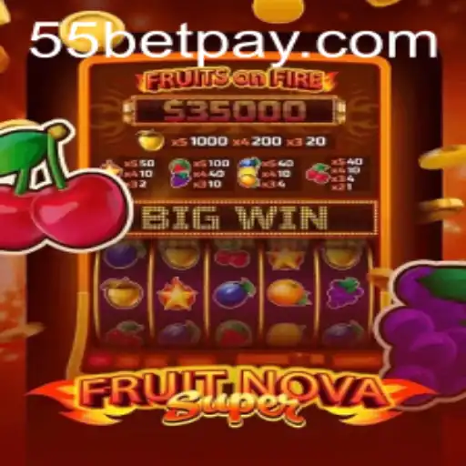 Exploring FruitNovaSuper by 55bet: A Comprehensive Guide